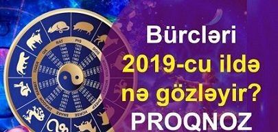 Pul, karyera, sevgi: Bürcləri 2019-cu ildə nə gözləyir?