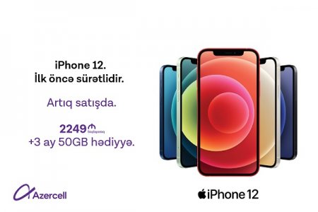 Azercell iPhone 12 və iPhone 12 Pro alan abunəçilərə 3 ay boyunca 50 GB internet hədiyyə edir!