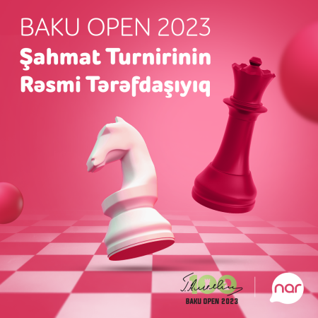 “Nar” “Baku Open 2023” Şahmat turnirinin rəsmi tərəfdaşıdır