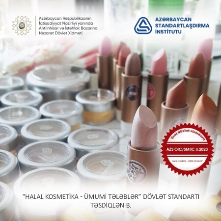Azərbaycanda halal kosmetika məhsullarının istehsalına dair yeni dövlət standartı qəbul edilib