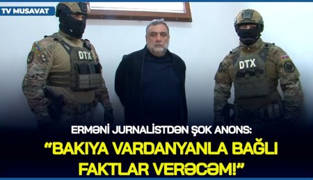 “Bakıya Vardanyanla bağlı FAKTLAR VERƏCƏM!”– Erməni jurnalistdən ŞOK ANONS