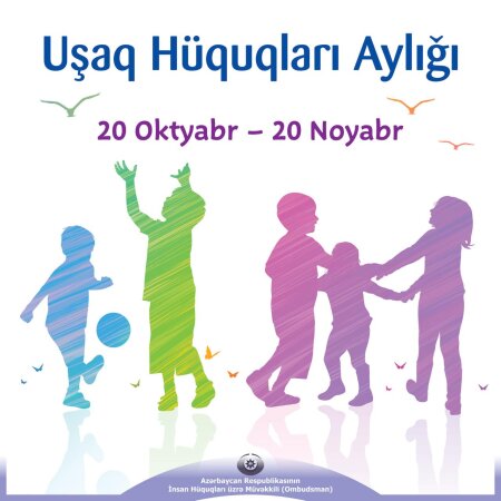 Azərbaycan Respublikasının  İnsan Hüquqları üzrə Müvəkkilinin (Ombudsmanın)  “Uşaq Hüquqları Aylığı”nın elan olunması ilə bağlı MÜRACİƏTİ