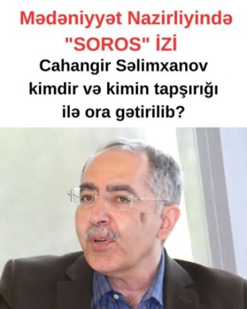 "SOROS"-un Bakıdakı nümayəndəsi Mədəniyyət Nazirliyinə necə yol tapıb?
