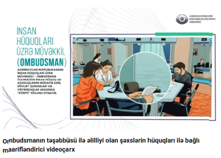Ombudsmanın təşəbbüsü əsasında əlilliyi olan şəxslərin hüquqları ilə bağlı maarifləndirici videoçarx hazırlanıb