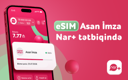 “Nar” abunəçiləri üçün eSIM nömrələrdə “Asan İmza” xidməti istifadəyə verildi