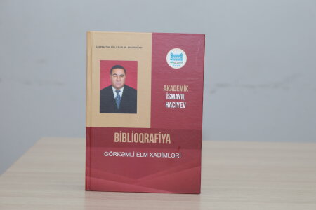 AMEA Naxçıvan Bölməsinin sədri akademik İsmayıl Hacıyevin elmi əsərlərinin biblioqrafiyası çapdan çıxıb